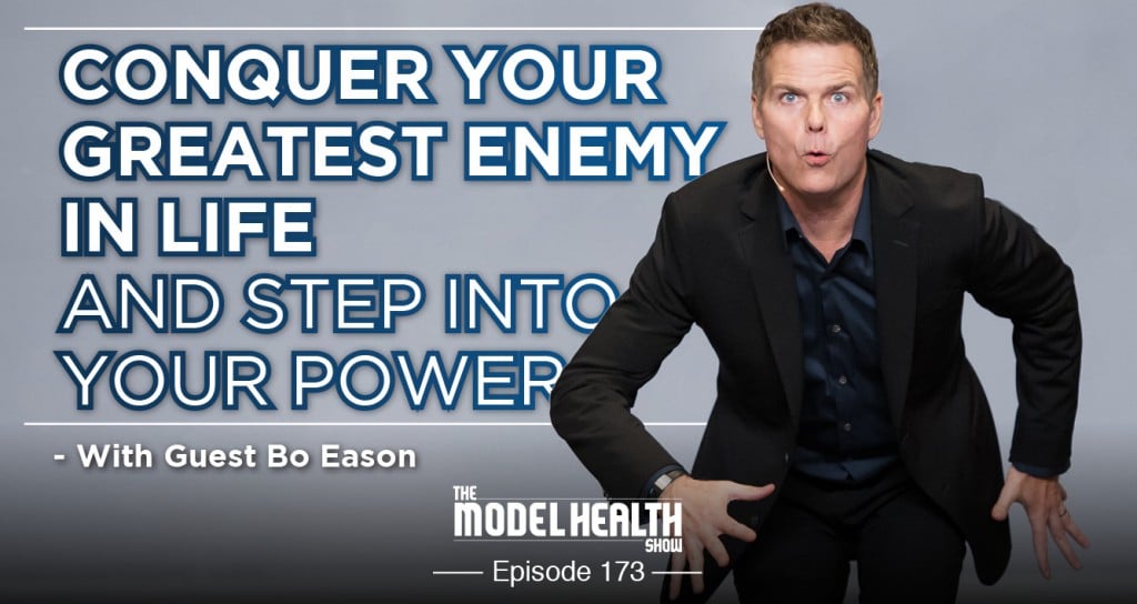 Conquer Your Greatest Enemy In Life And Step Into Your Power - With Bo Eason Conquer Your Greatest Enemy In Life And Step Into Your Power - With Bo Eason