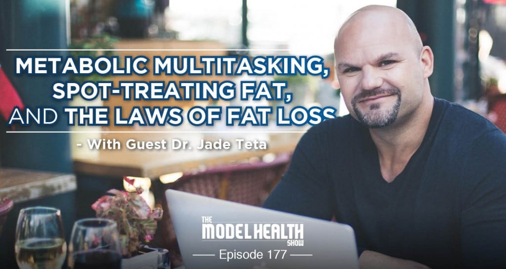 metabolic-multitasking-spot-treating-fat-and-the-laws-of-fat-loss-with-dr-jade-teta metabolic-multitasking-spot-treating-fat-and-the-laws-of-fat-loss-with-dr-jade-teta