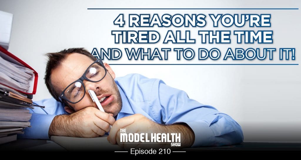 4 Reasons You’re Tired All The Time (And What To Do About It!) 4 Reasons You’re Tired All The Time (And What To Do About It!)